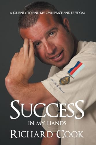 Success in my hands: A journey to find my own peace and freedom Success in my hands: A journey to find my own peace and freedom