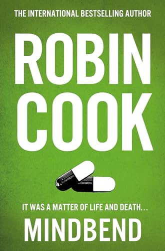 Mindbend: A Heart-Racing and Gripping Thriller from the Master of the Medical Mystery Mindbend: A Heart-Racing and Gripping Thriller from the Master of the Medical Mystery