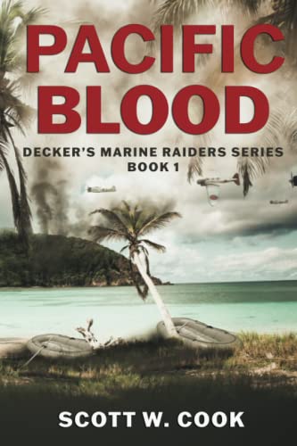 Pacific Blood: A WWII Military Fiction Novel (Decker's Marine Raiders Series, Band 1) von Independently published