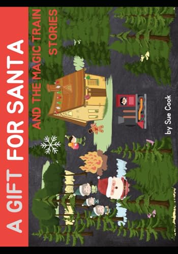 A Gift for Santa and the Magic Train von Independently published