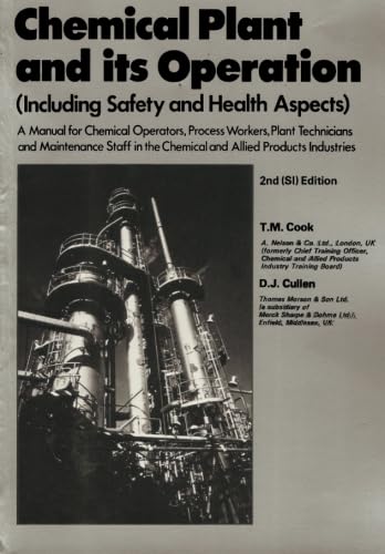Chemical Plant and Its Operation: Including Safety and Health Aspects: In S.I.Units