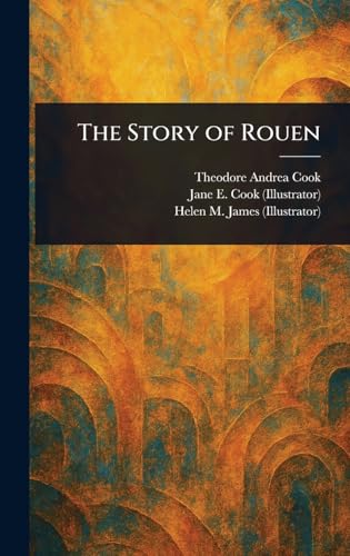 The Story of Rouen von Anson Street Press
