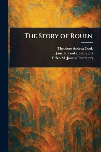 The Story of Rouen von Anson Street Press