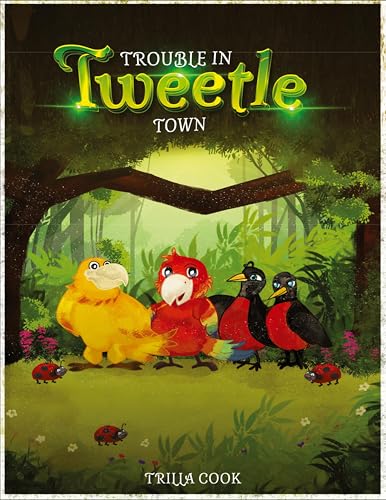 Trouble in Tweetle Town Trouble in Tweetle Town von Excel Book Writing