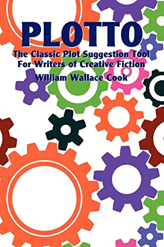 Plotto: The Classic Plot Suggestion Tool for Writers of Creative Fiction von Norton Creek Press