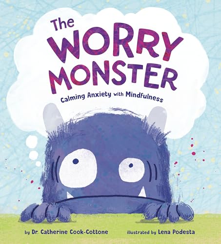 The Worry Monster: Calming Anxiety with Mindfulness von Random House Books for Young Readers