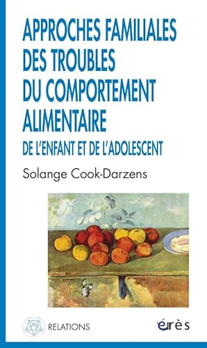 Approches familiales des troubles du comportement alimentaire de l'enfant et de l'adolescent von ERES