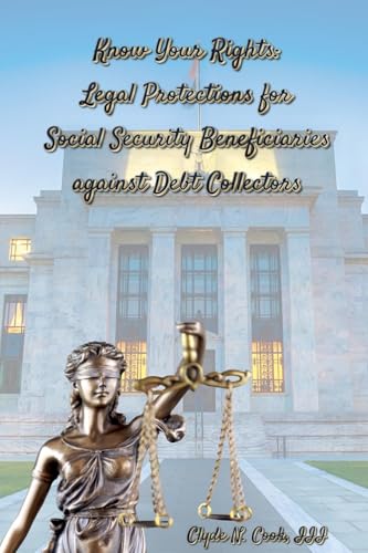 Know Your Rights: Legal Protections for Social Security Benficiaries against Debt Collectors von C3 Publishing