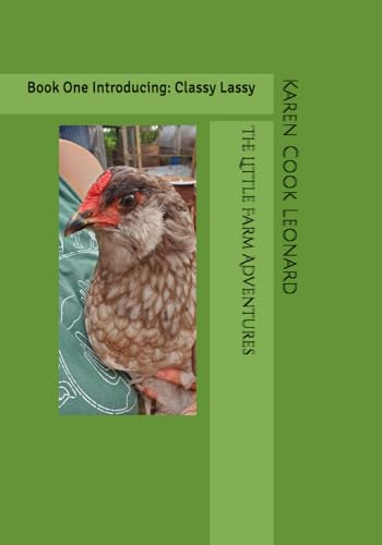 The Little Farm Adventures: Book One Introducing: Classy Lassy von Independently published