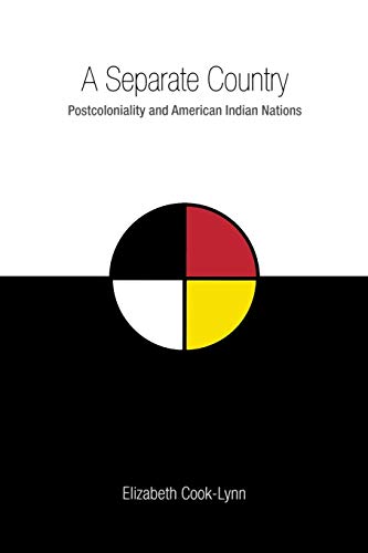 A Separate Country: Postcoloniality and American Indian Nations von TEXAS TECH UNIV PR