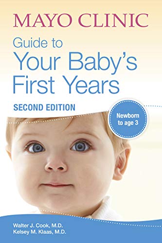 Mayo Clinic Guide to Your Baby's First Years, 2nd Edition: Revised and Updated
