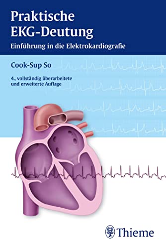 Praktische EKG-Deutung: Einführung ind die Elektrokardiografie von Georg Thieme Verlag