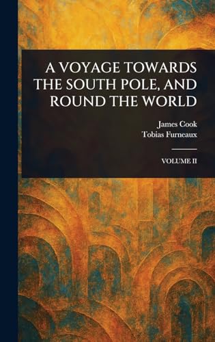 A Voyage Towards the South Pole, and Round the World von Anson Street Press