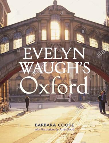 Evelyn Waugh's Oxford: Foreword by Waugh, Alexander