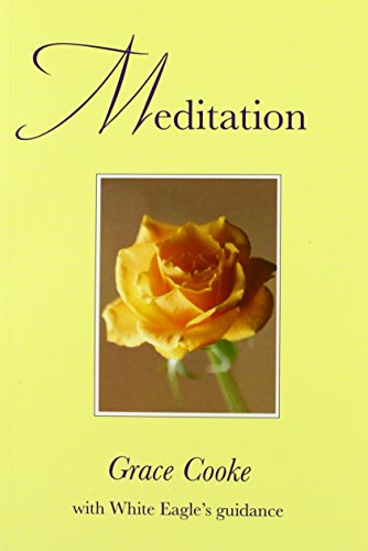 Meditation: With White Eagle Guidance von White Eagle Publishing Trust