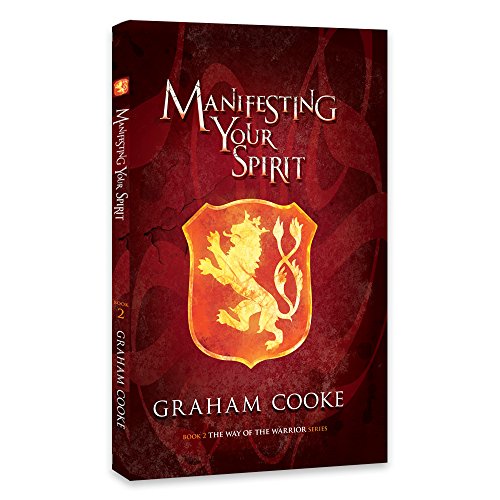 Manifesting Your Spirit : Book 2 of the Way of the Warrior Series