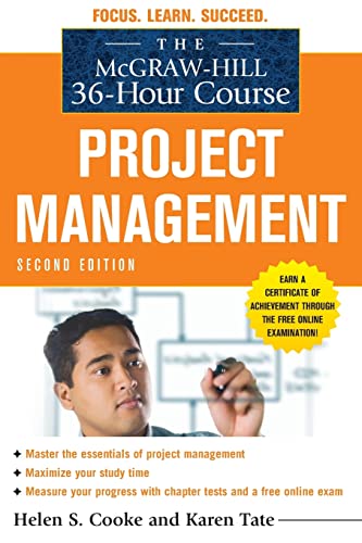 The McGraw-Hill 36-Hour Course: Project Management, Second Edition (McGraw-Hill 36-Hour Courses)
