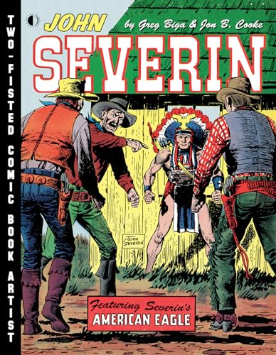 John Severin: Two-Fisted Comic Book Artist von TwoMorrows Publishing