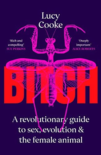 Bitch: A Revolutionary Guide to Sex, Evolution and the Female Animal von Doubleday