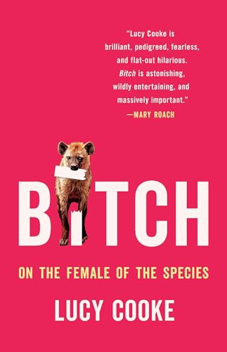 Bitch: On the Female of the Species von Basic Books