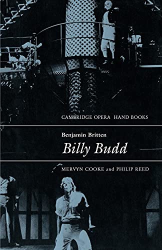 Benjamin Britten: Billy Budd (Cambridge Opera Handbooks) von Cambridge University Press