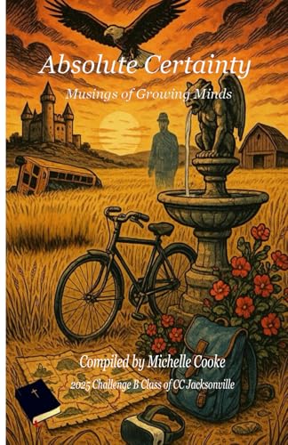 Absolute Certainty: Musings of Growing Minds von J2B Publishing