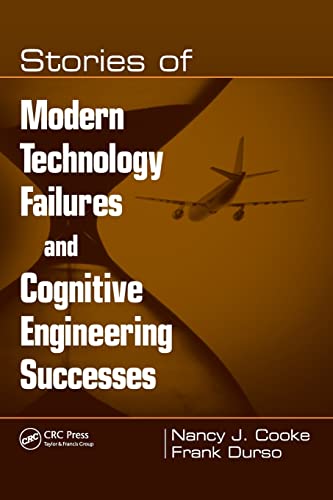 Stories of Modern Technology Failures and Cognitive Engineering Successes von CRC Press