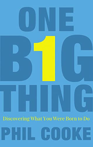 One Big Thing: Discovering What You Were Born to Do von Thomas Nelson