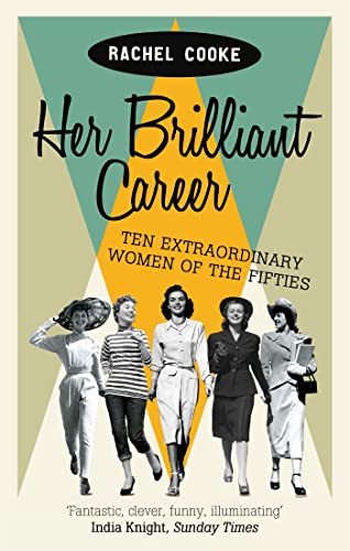 Her Brilliant Career: Ten Extraordinary Women of the Fifties von Virago
