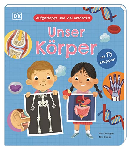 Aufgeklappt und viel entdeckt! Unser Körper: Was passiert in unserem Körper? Ein Pappbilderbuch mit 75 Klappen. Für Kinder ab 3 Jahren