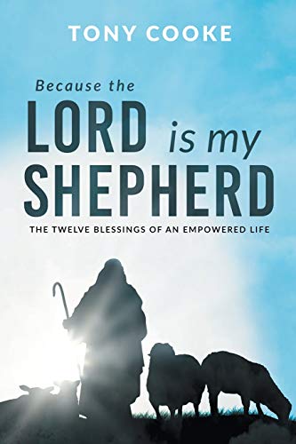 Because the Lord is My Shepherd: The Twelve Blessings of an Empowered Life von Harrison House