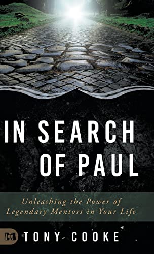 In Search of Paul: Unleashing the Power of Legendary Mentors in Your Life von Harrison House Publishers