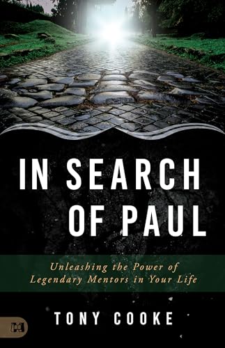 In Search of Paul: Unleashing the Power of Legendary Mentors in Your Life von Harrison House Publishers