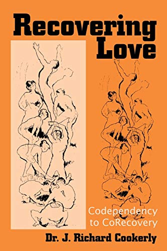 Recovering Love: Codependency to CoRecovery