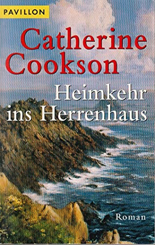 Heimkehr ins Herrenhaus: Roman