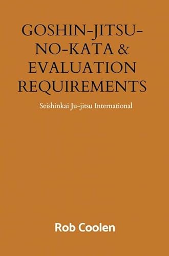 GOSHIN-JITSU-NO-KATA & EVALUATION REQUIREMENTS: Seishinkai Ju-jitsu International von Boeken uit Limburg
