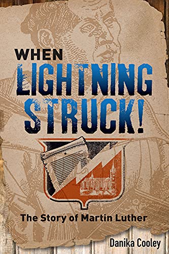 When Lightning Struck!: The Story of Martin Luther von Fortress Press