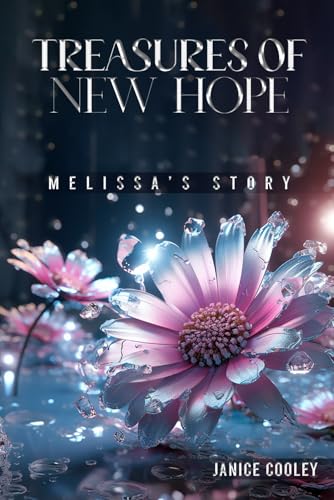 Treasures of New Hope: Melissa’s Story von Authors Book Publishing