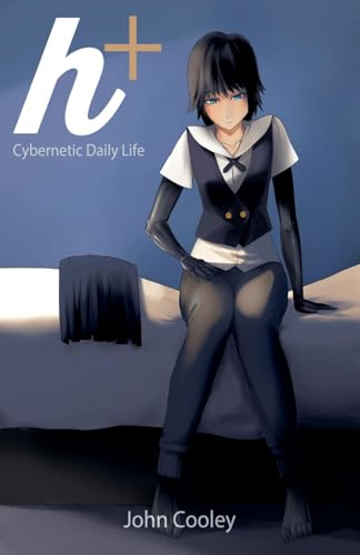 h+: Cybernetic Daily Life von Nightshade