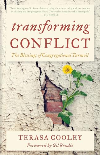 Transforming Conflict: The Blessings of Congregational Turmoil von Rowman & Littlefield Publishers