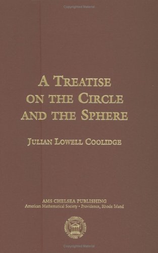 A Treatise on the Circle and the Sphere (Ams Chelsea Publishing, 236, Band 236)