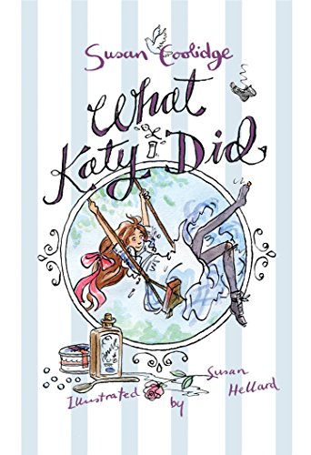 What Katy Did: Illustrated by Susan Hellard (Alma Junior Classics) von Bloomsbury