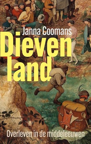 Dievenland: Overleven in de Middeleeuwen von De Bezige Bij