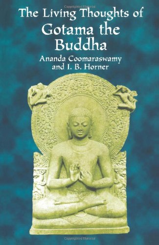 The Living Thoughts of Gotama the Buddha von Dover Publications Inc.