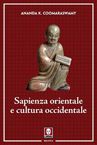 Sapienza orientale e cultura occidentale (Biblioteca) von Lindau