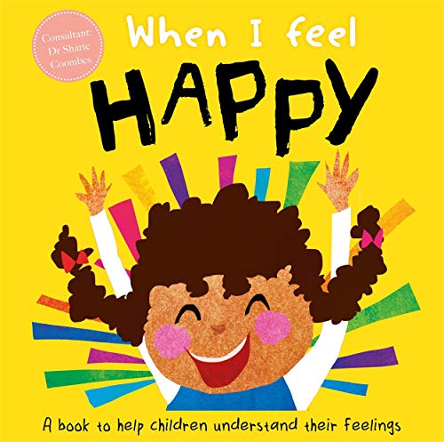 When I Feel Happy (A Children's Book about Emotions)