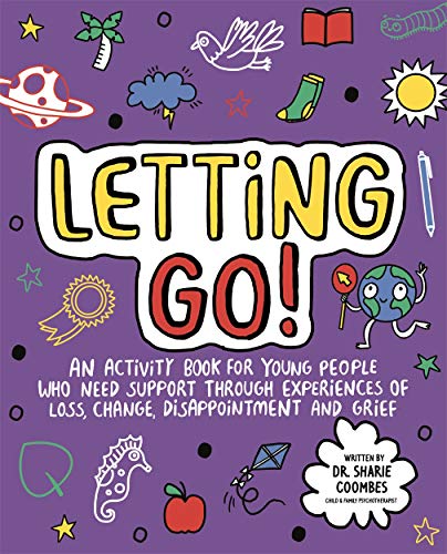 Letting Go! Mindful Kids: An activity book for children who need support through experiences of loss, change, disappointment and grief von Templar Publishing