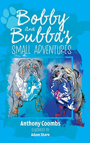 Bobby and Bubba's Small Adventures von Silverwood Books