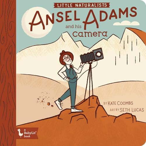 Little Naturalists Ansel Adams and His Camera (Babylit)