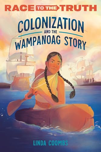 Colonization and the Wampanoag Story (Race to the Truth) von Crown Books for Young Readers